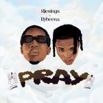 Ajesings – Pray Ft. Rybeena