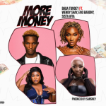 Baba Tundey – More Money Ft. Wendy Shay & Sista Afia