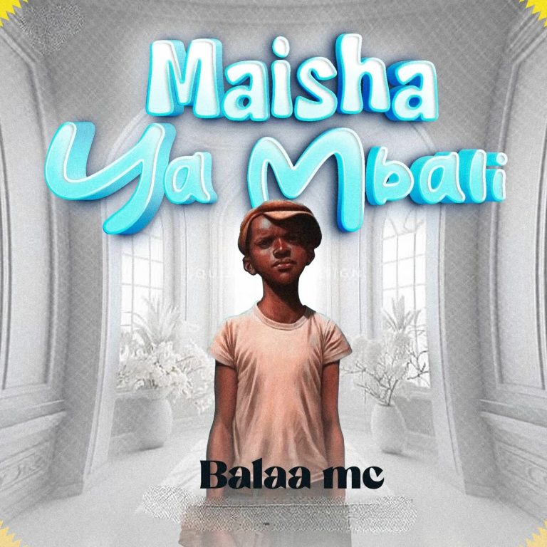 Balaa mc - Maisha Ya Mbali