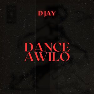 D Jay – Dance Awilo