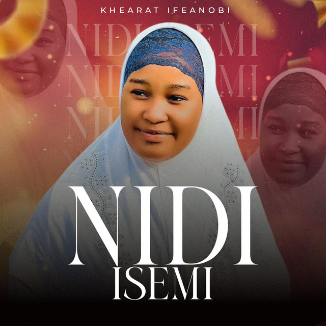Khaerat Ifeanobi – Nidi Isemi