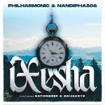Philharmonic - Ixesha ft. Nandipha808, Nation Deep, Sgija Keys