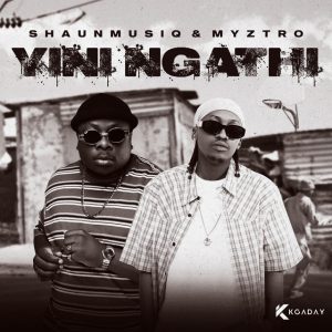 Shaunmusiq – Yini Ngathi Ft. Myztro, Scotts Maphuma, CowBoii, Kabelo Sings & Mbuxx