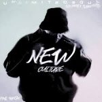 Unlimited Soul – New Culture Ft. DJY Fresh, TurnUpKiid &. Thesiix