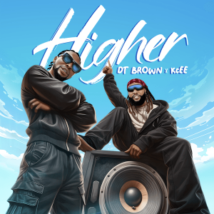 DT Brown – Higher Ft. KCee