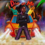 Deejay J Masta – Drinks On Me Ft. Sarmy Fire