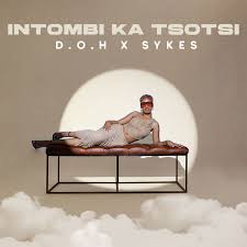 Disciples Of House (D.O.H) – Intombi Katsotsi Ft. Sykes