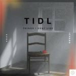 Ichaba – TIDL(things i dont like)