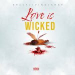Kellylivinglarge – Love Is Wicked (Sped Up)