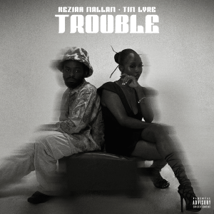 Keziah Mallam – Trouble Ft. Tim Lyre