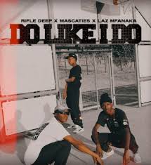 Rifle Deep – Do Like I do Ft. Mascaties & LAZ MFANAKA
