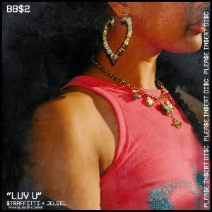 Straffitti – LUV U Ft. JELEEL!