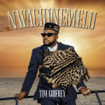 Tim Godfrey - Nwachinemelu