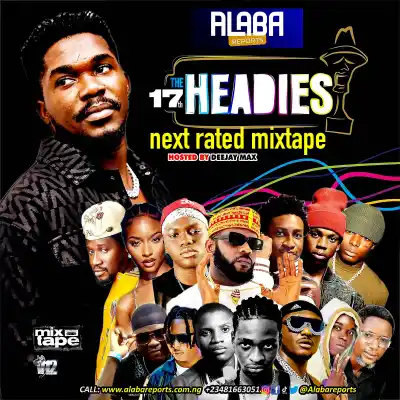 Alabareports Promotions - Headies Next Rated Mixtape Ft. DJ Max & DJ Marvy