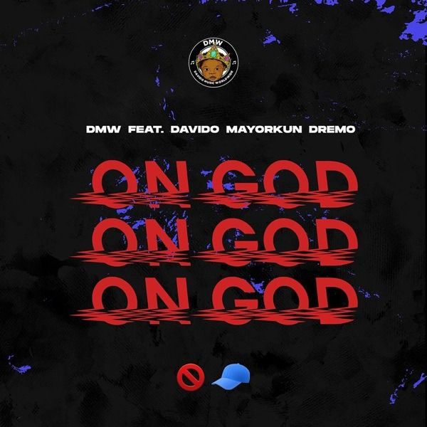 Davido - On God Ft. DMW, Mayorkun & Dremo
