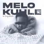 Laud – Melokuhle EP