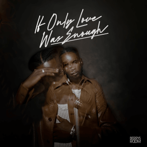 Maleek Berry – If Only Love Was Enough (EP)
