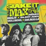 MOLIY – Shake It To The Max (FLY) [Remix] Ft. Silent Addy, Skillibeng & Shenseea