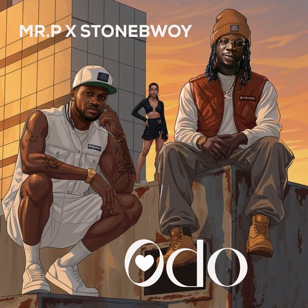 Mr P - Odo Ft. Stonebwoy