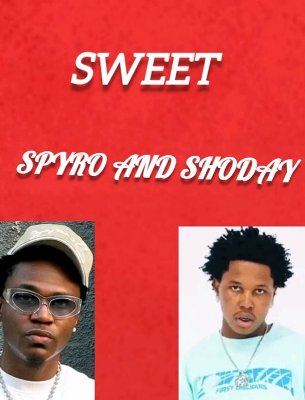 Spyro – Sweet Ft. Shoday
