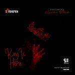 Strongman – King Is Here Ft. Kweku Flick