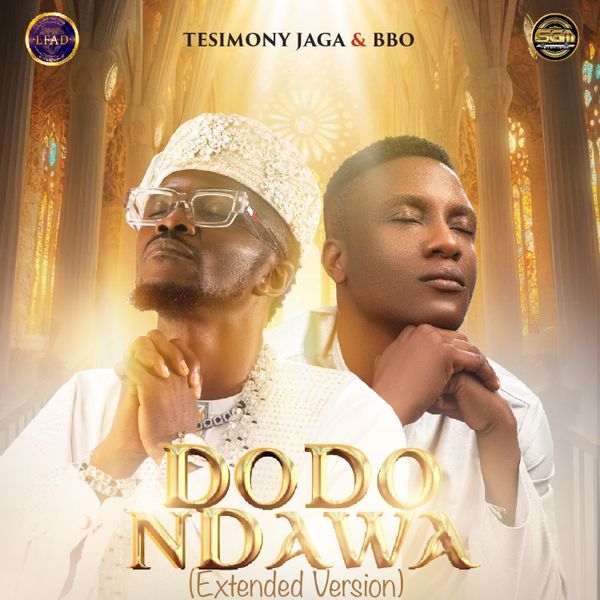 TESTIMONY JAGA – DODOnDAWA (Extended Version) Ft. BBO