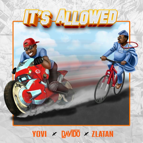 Yovi - It’s Allowed Ft. Davido & Zlatan