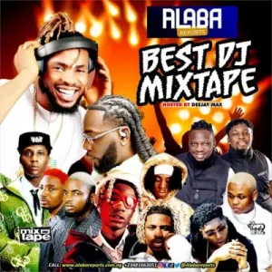 Alabareports Promotions - Best Of DJs Mixtape Ft. DJ Max