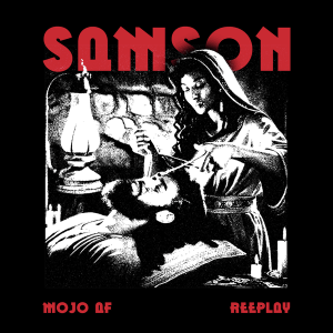 MOJO AF – Samson Ft. Reeplay