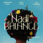 Angélique Kidjo – Nadi Balance Ft. Fally Ipupa, The Cavemen. & Sheila Maurice-Grey