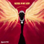 Kashcoming - Blessed, I’m Not Lucky (EP)