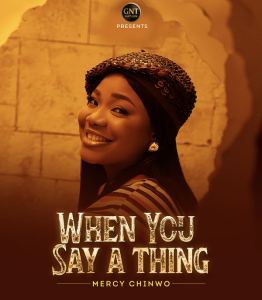 Mercy Chinwo – When You Say A Thing
