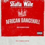 SHATTA WALE – AFRICAN DANCEHALL