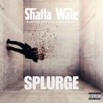 SHATTA WALE – splurge