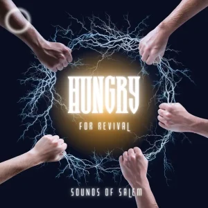 Sound Of Salem – I Am Hungry For Revival