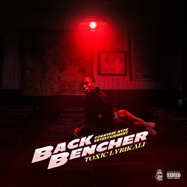 Toxic Lyrikali - Backbencher Ft. Countree Hype