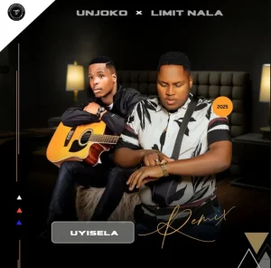 Unjoko – Uyisela Remix Ft. Limit Nala