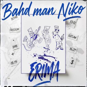 Bahd Man Niko – Erima