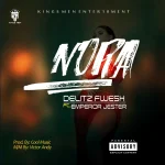 Delitz Fwesh – Nora Ft. Emperor Jester