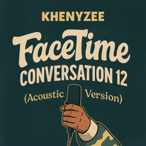 Khenyzee - Facetime conversation 12 (Acoustic Version)
