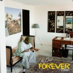 Kizz Daniel - Forever Ft. Jahmiel