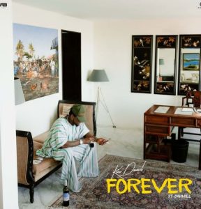 Kizz Daniel - Forever Ft. Jahmiel