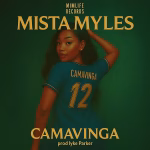 Mista Myles – Camavinga