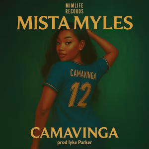 Mista Myles – Camavinga