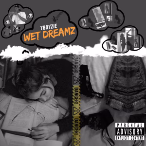 Tboyzie – Wet Dreamz