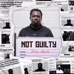 Terry Apala – NOT GUILTY (Album)