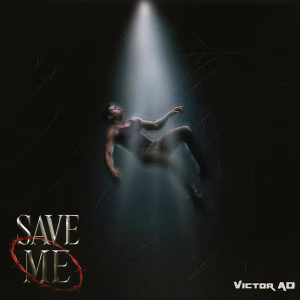 Victor AD – SAVE ME