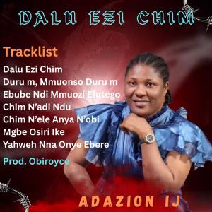 Adazion Ij – Dalu Ezi Chim (Album)