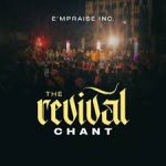 E’mPraise Inc – THE REVIVAL CHANT SA