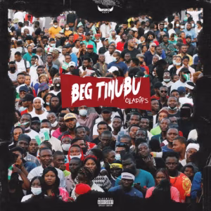 OlaDips – Beg Tinubu